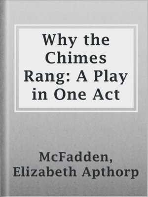 cover image of Why the Chimes Rang: A Play in One Act